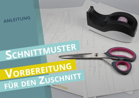 Das Bild zeigt das Titelbild der Anleitung zur Schnittmuster-Vorbereitung.