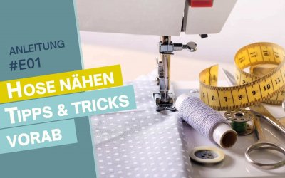 Das Bild zeigt das Titelbild der Anleitung "Hose nähen - Tipps und Tricks"